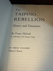 The Taiping Rebellion: History And Documents, 3-Volume Set, Franz Michael￼