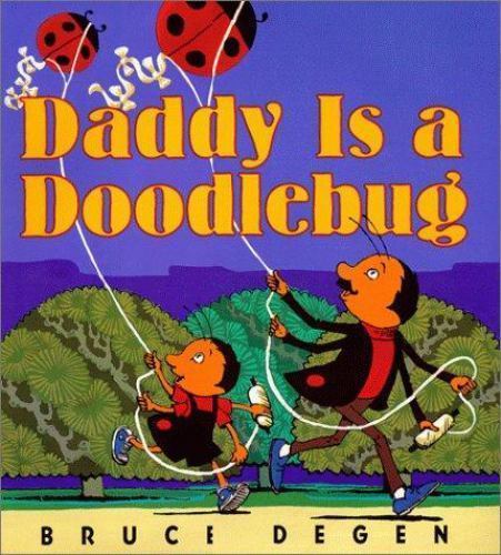 Daddy Is a Doodlebug – 0060284153, Bruce Degen, hardcover