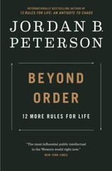Beyond Order: 12 More Rules for Life by Peterson, Jordan B.