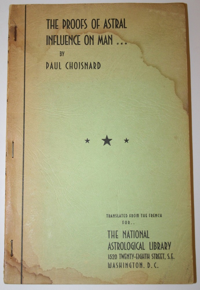 (1926) The Proofs of Astral Influence on Man by Paul CHOISNARD – RARE ORIGINAL