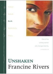 Unshaken: The Biblical Story of Ruth; Lineage of – hardcover, Rivers, 0842335978