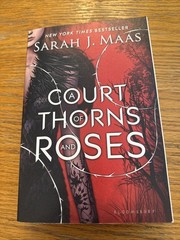 Sarah J. Maas A Court of Thorns and Roses 2016 Trade PB Bloomsbury