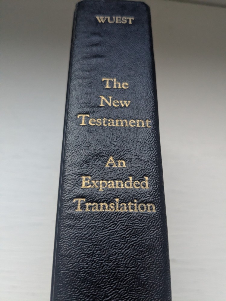 New Testament An Expanded Translation Bible Kenneth S. Wuest Hardcover No Marks