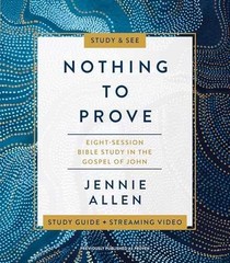 Nothing to Prove Bible Study Guide – Paperback, by Allen Jennie – Very Good w