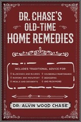 Alvin Wood Chase Dr. Chase’s Old-Time Home Remedies (Paperback)