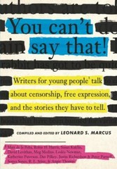 You Can’t Say That! : Writers for Young People Talk about Censorship, Free …