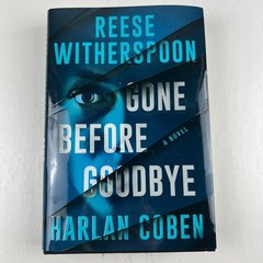 Gone Before Goodbye by Reese Witherspoon & Harlan Coben (2025, Hardcover) US $32
