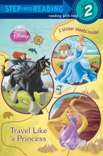 Step into Reading Ser.: Travel Like a Princess (Disney Princess) by Melissa…