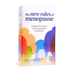 The New Rules of Menopause: A Mayo Clinic guide to perimenopause and beyond