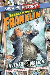 Benjamin Franklin: Inventor of the Nation! (Show Me History!) – hardcover Ti…