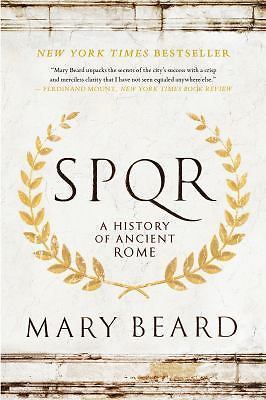 SPQR: A History of Ancient Rome by Beard, Mary