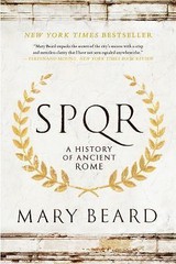 SPQR: A History of Ancient Rome by Beard, Mary