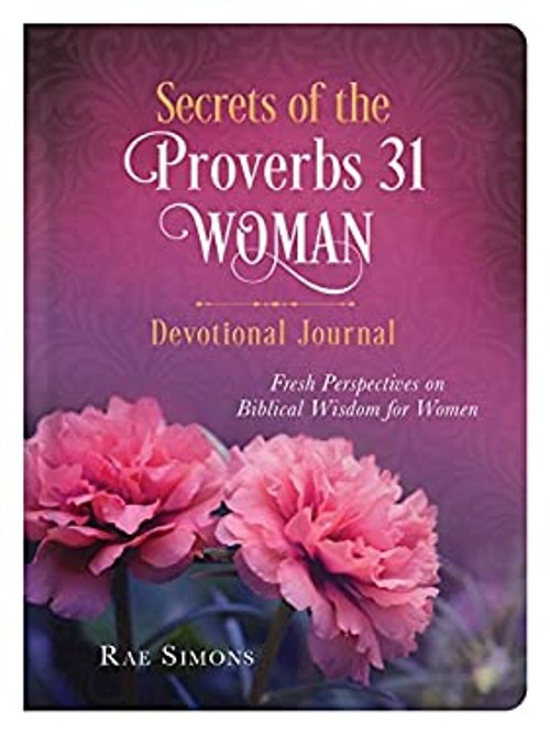 Secrets of the Proverbs 31 Woman Devotional Journal : Fresh Persp
