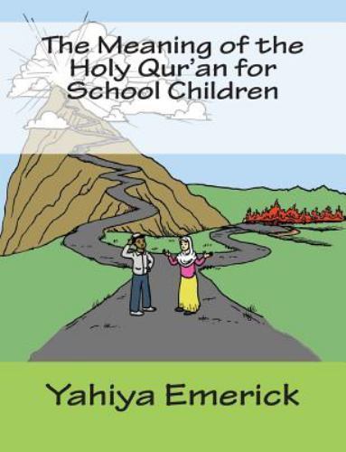 The Meaning of the Holy Qur’an for School Ch… 9781467990530 by Emerick, Yahiya