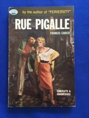 RUE PIGALLE – FIRST AMERICAN EDITION BY FRANCIS CARCO – PAPERBACK ORIGINAL