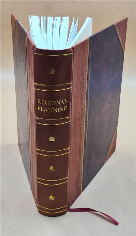Regional planning, Part VI: The Rio Grande joint inves V. 1 1938 [Leather Bound]