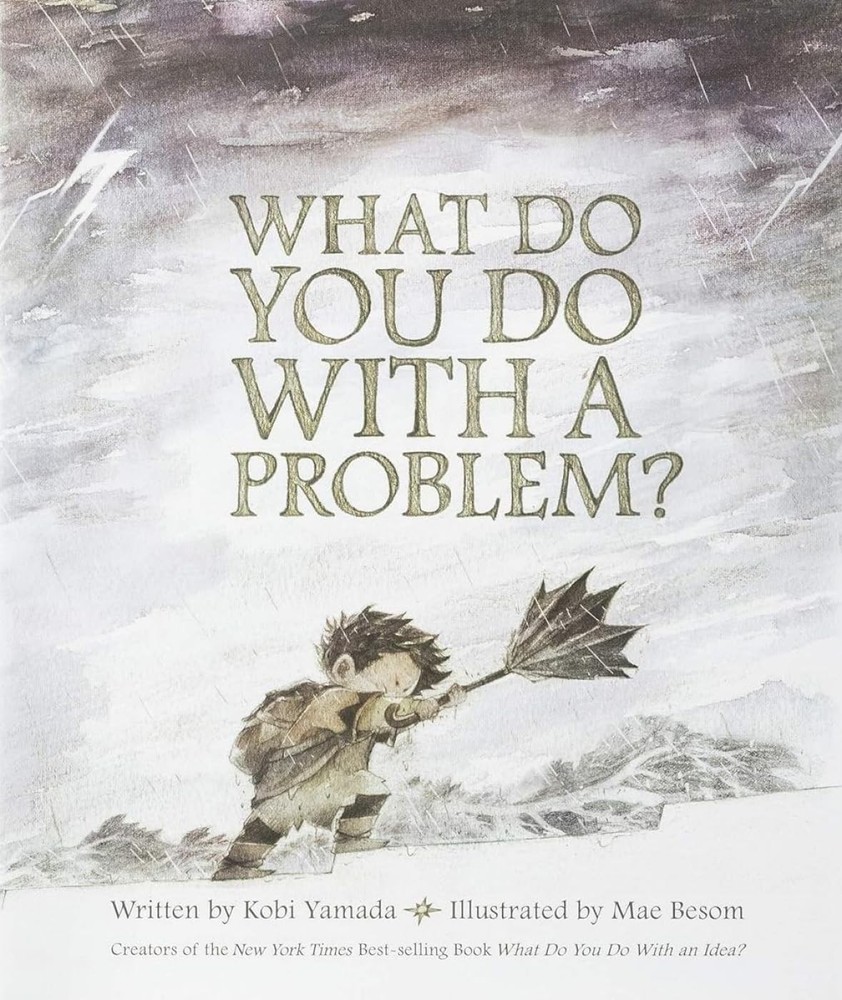 What Do You Do With a Problem? — New York Times best seller – hardcover Ya…