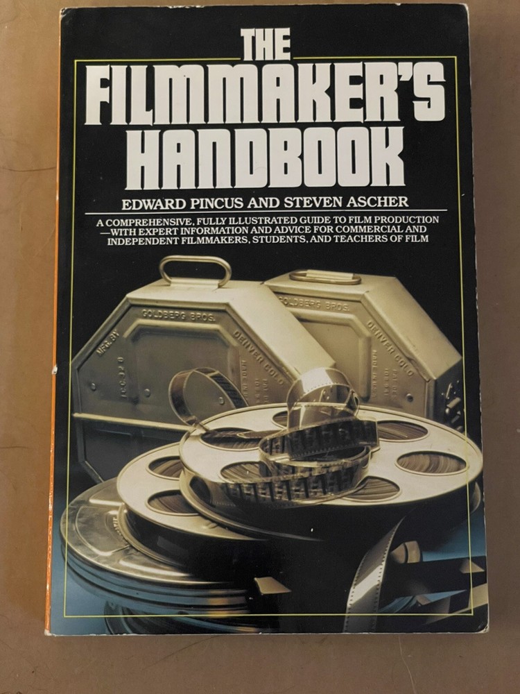 The Filmmaker’s Handbook by Pincus, Edward; Ascher, Steven