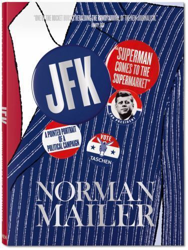 Norman Mailer. JFK. Superman Comes to the Supermarket Mailer, Norman|Wiener,…
