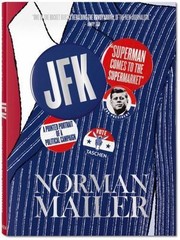 Norman Mailer. JFK. Superman Comes to the Supermarket Mailer, Norman|Wiener,…