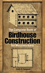 The Complete Book of Birdhouse Construction for Woodworkers (Dover Woodw – GOOD