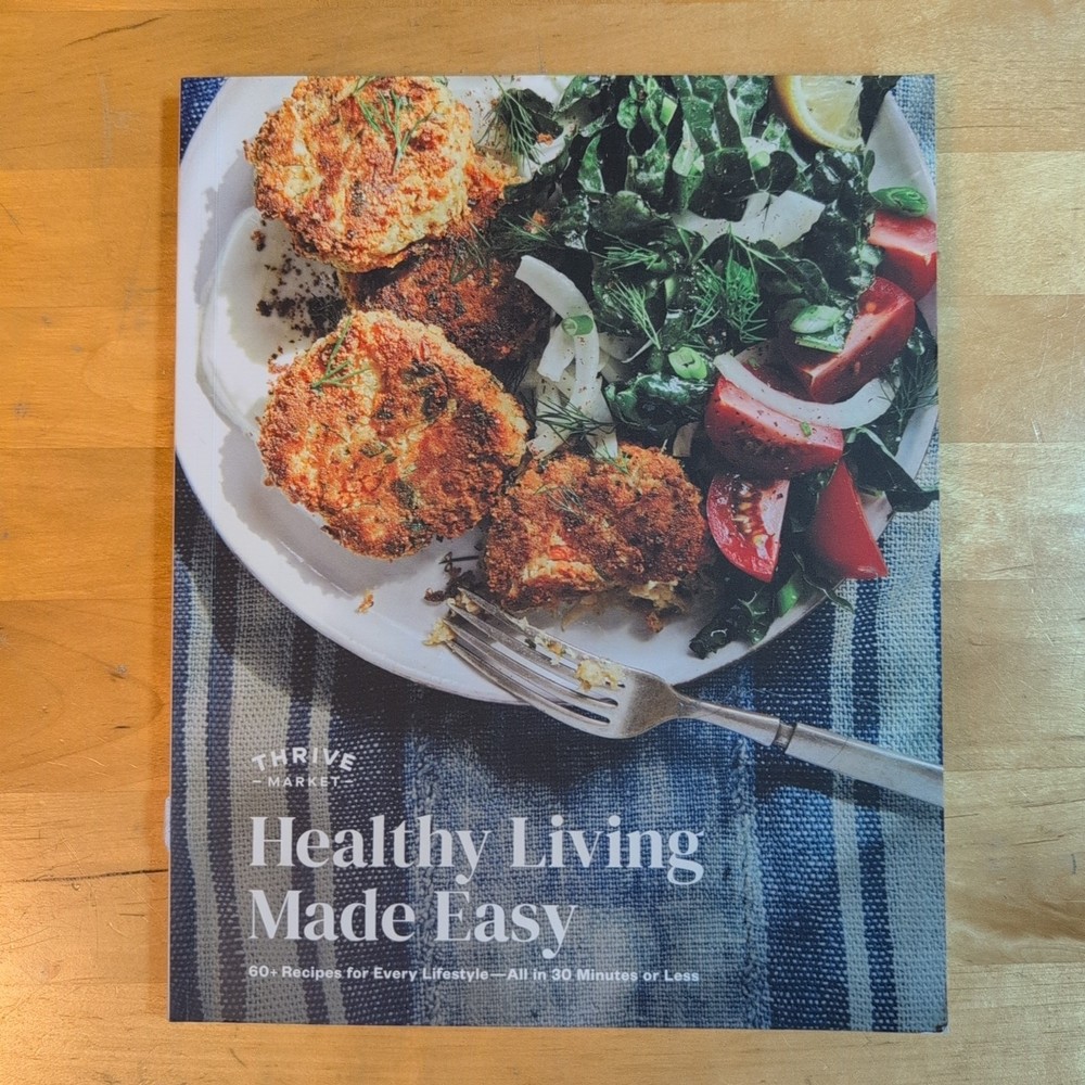Thrive Market Healthy Living Made Easy Cookbook New 60 Recipes