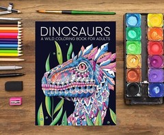Dinosaurs: a Wild Coloring Book for Adults