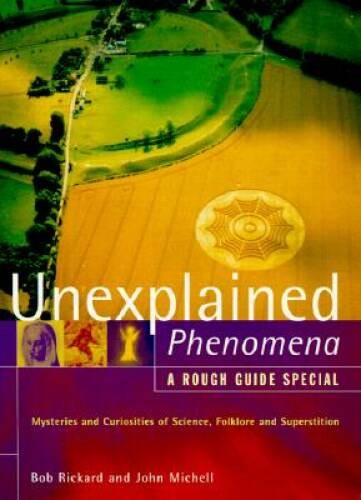 The Rough Guide to Unexplained Phenomena: Mysteries and Curiosities of S – GOOD