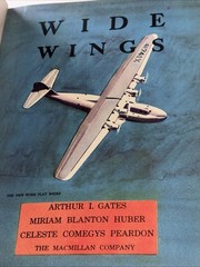 WIDE WINGS BY GATES, HUBER, PEARDON 1939 THE MACMILLAN COMPANY Vtg Antique VG