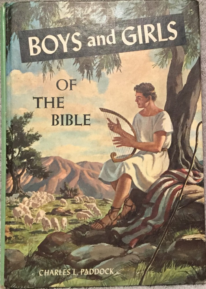 Boys and Girls of the Bible Charles L Paddock © 1962 Pacific Press 61 pages HB