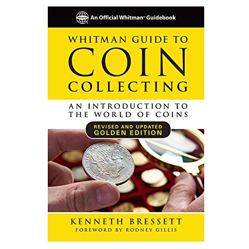 WHITMAN GUIDE TO COIN COLLECTING: AN INTRODUCTION TO THE By Kenneth Bressett