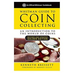 WHITMAN GUIDE TO COIN COLLECTING: AN INTRODUCTION TO THE By Kenneth Bressett