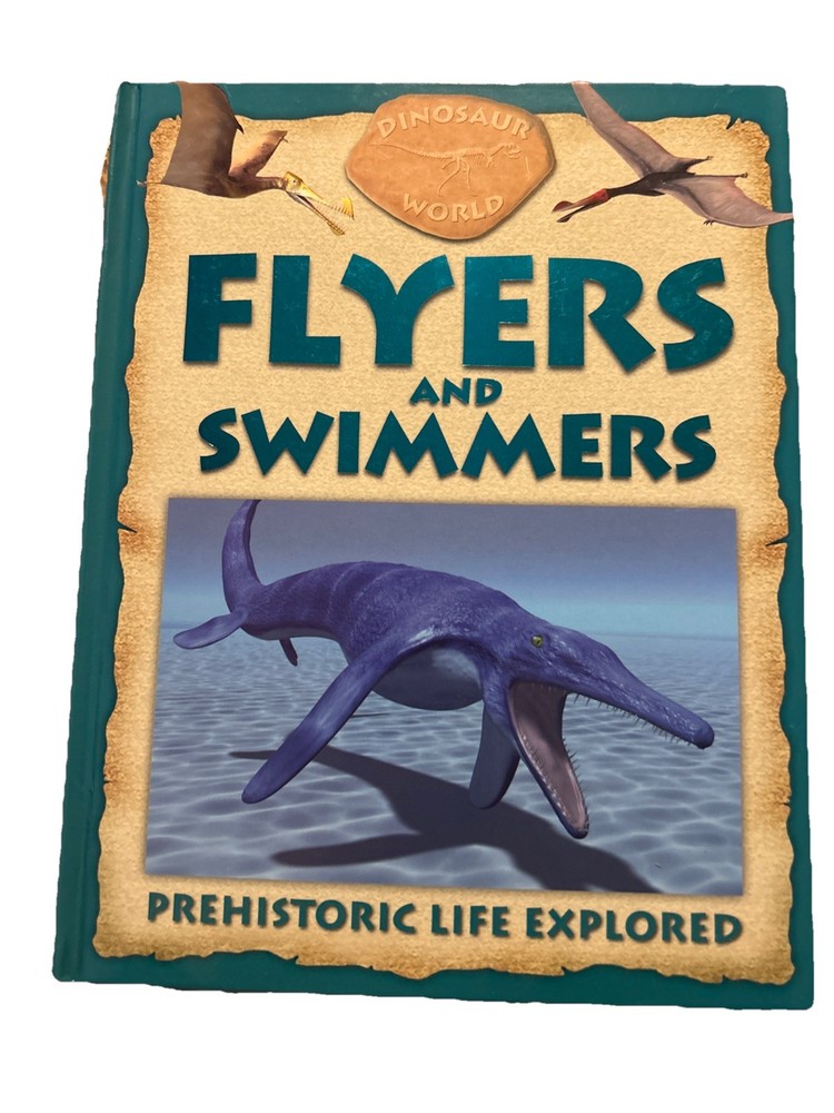 Dinosaur World: Flyers and Swimmers (Encyclopedias 32), , Used; Very Good Book