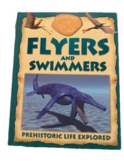 Dinosaur World: Flyers and Swimmers (Encyclopedias 32), , Used; Very Good Book