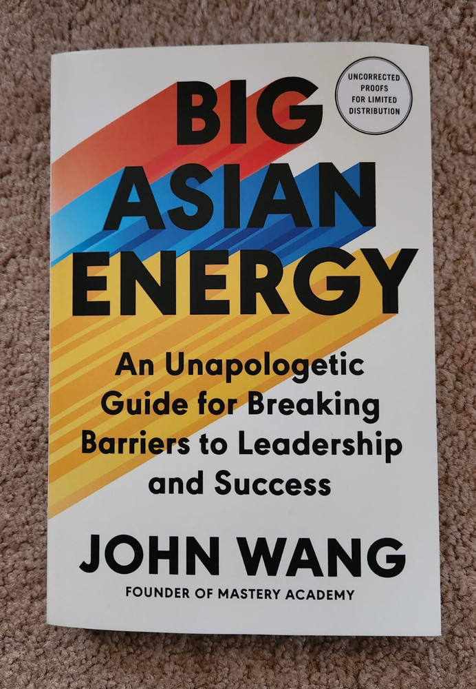 Big Asian Energy by John Wang (5/27/25, Paperback, Uncorrected Proof ARC)