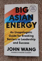Big Asian Energy by John Wang (5/27/25, Paperback, Uncorrected Proof ARC)