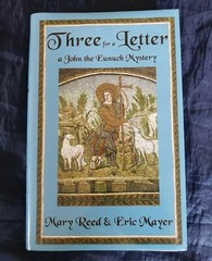 John the Eunuch Mysteries: Three for a Letter Mary Reed & Eric Mayer HCDJ 1st Ed