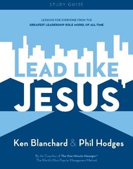 LEAD LIKE JESUS STUDY GUIDE By Ken Blanchard & Phil Hodges **Mint Condition**