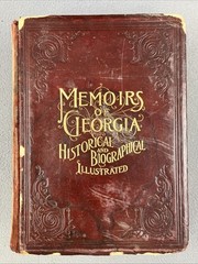 Memoirs of Georgia: Containing Historical Accounts of the State’s Civil…