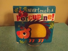NEVER touch A Porcupine! Illustrated by Stuart Lynch
