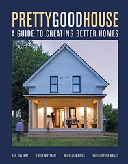 Pretty Good House: A Common-Sense App…, Emily Mottram