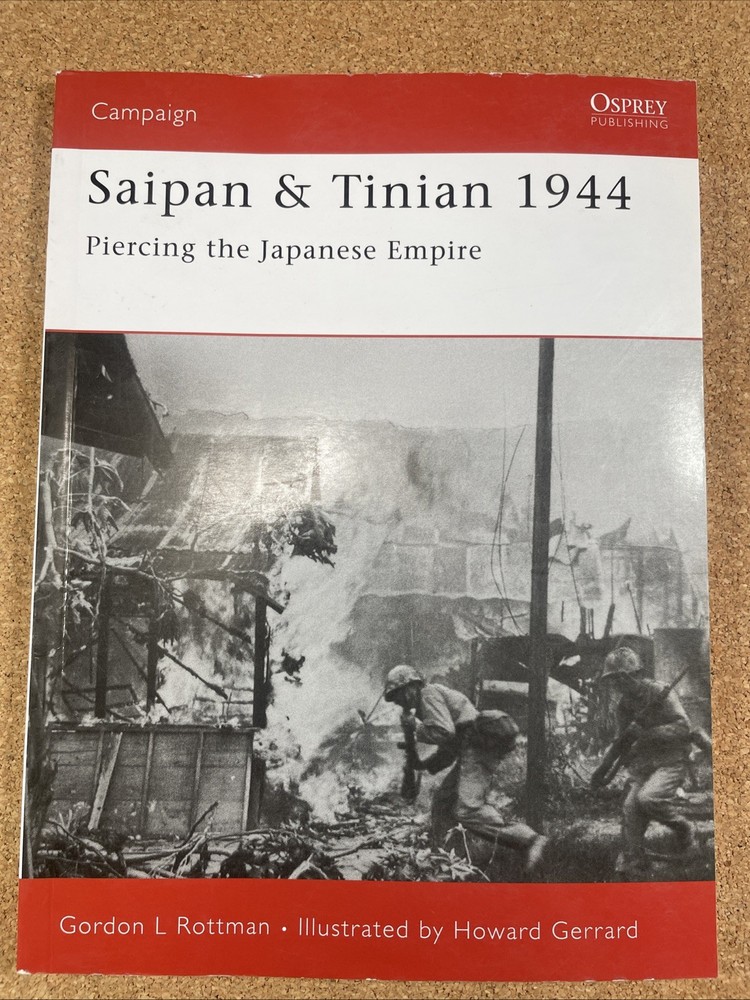 Saipan and Tinian 1944: Piercing the… Osprey Campaign #137, 96 Pages, SB, 2004