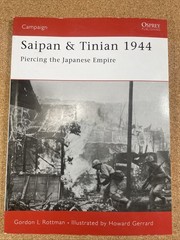 Saipan and Tinian 1944: Piercing the… Osprey Campaign #137, 96 Pages, SB, 2004