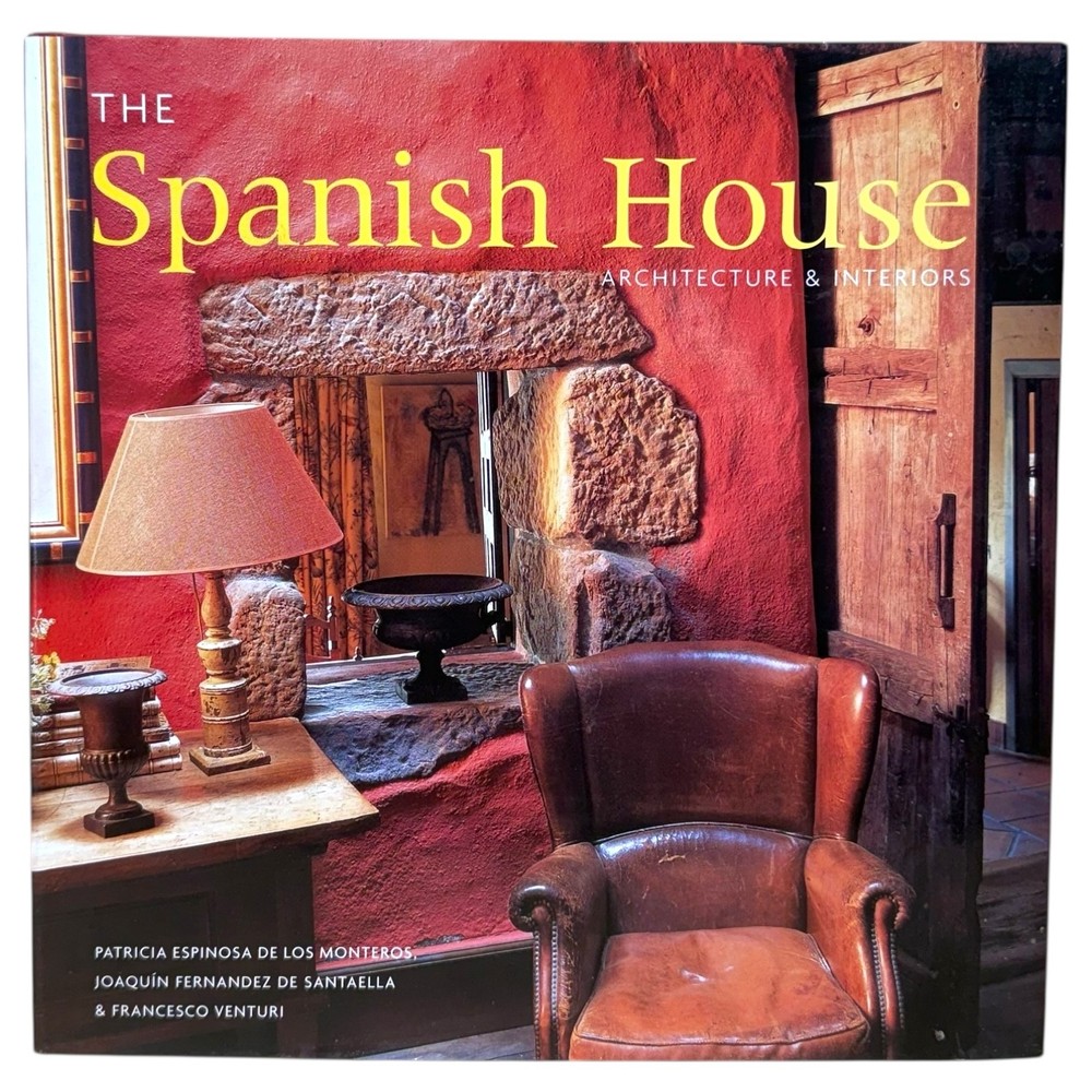 The Spanish House : Architecture & Interiors Scriptum Hardcover First Edition
