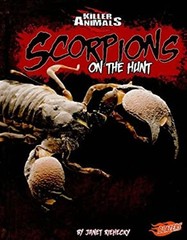 Scorpions : On the Hunt Library Binding Janet Riehecky