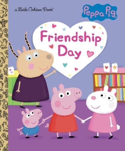 Courtney Carbone Friendship Day (Peppa Pig) (Hardback) Little Golden Book