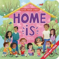 Home Is (Clever Family Stories) by Clever Publishing