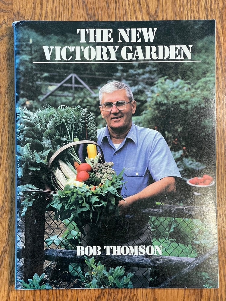 „The New Victory Garden” VTG Book by Bob Thomson, 1st Edition, 1987, 294 Pages