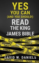 Yes You Can (and You Should) Read the King James Bible