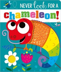 Never Look for a Chameleon! – board book Greening, Rosie|Lynch, Stuart